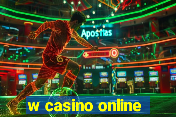 w casino online