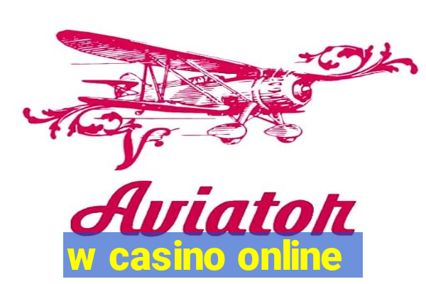 w casino online