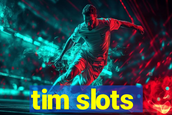 tim slots