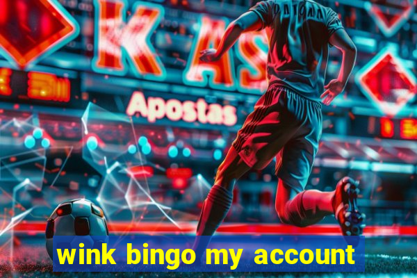 wink bingo my account