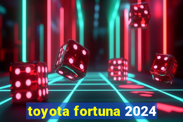 toyota fortuna 2024