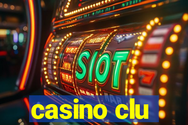 casino clu