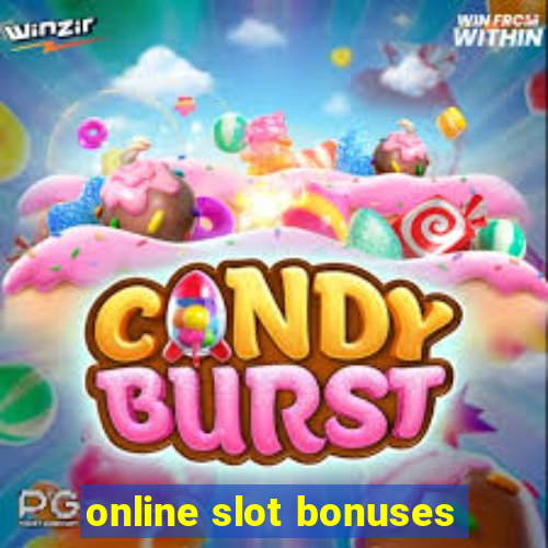 online slot bonuses