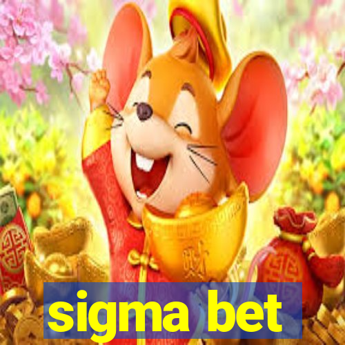 sigma bet