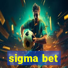 sigma bet