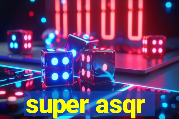 super asqr