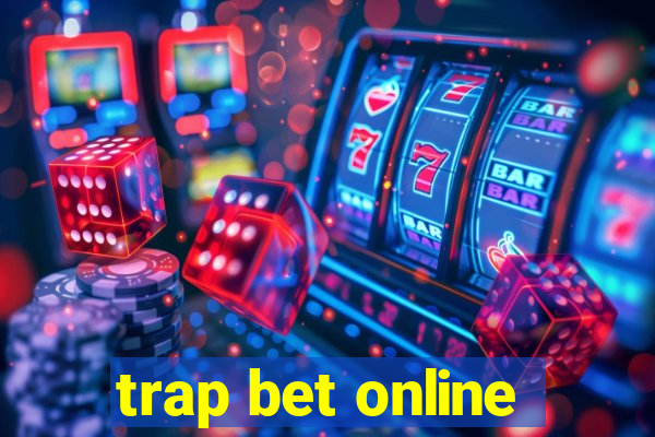 trap bet online