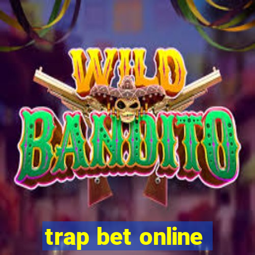 trap bet online