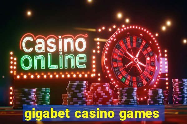 gigabet casino games