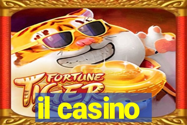 il casino