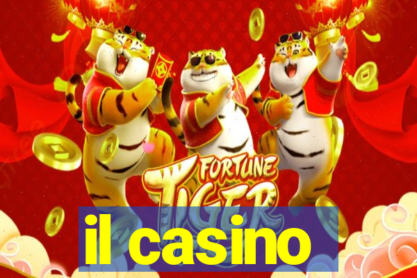 il casino