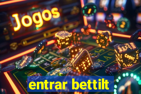 entrar bettilt