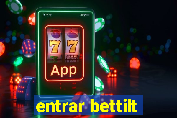 entrar bettilt