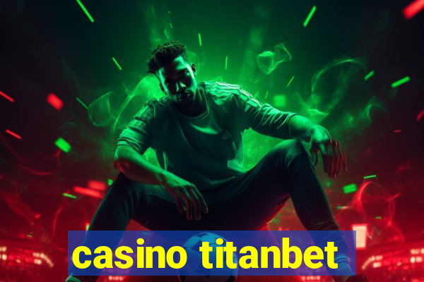 casino titanbet