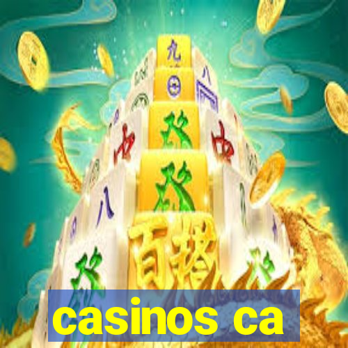 casinos ca