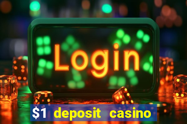 $1 deposit casino 2018 nz