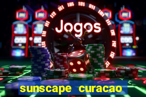 sunscape curacao resort spa casino