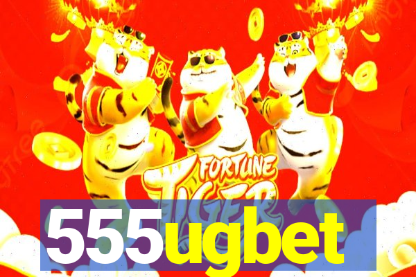 555ugbet