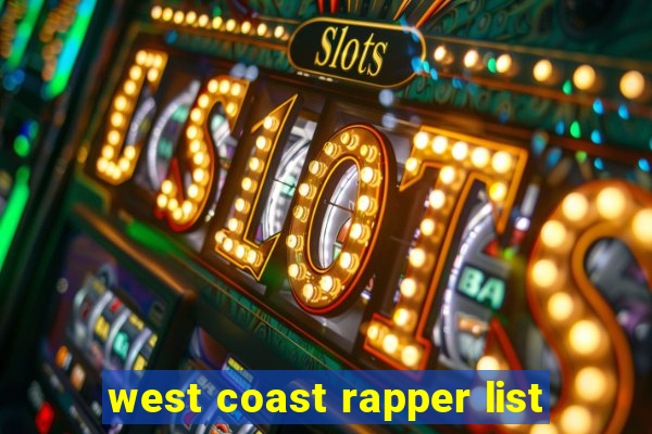 west coast rapper list