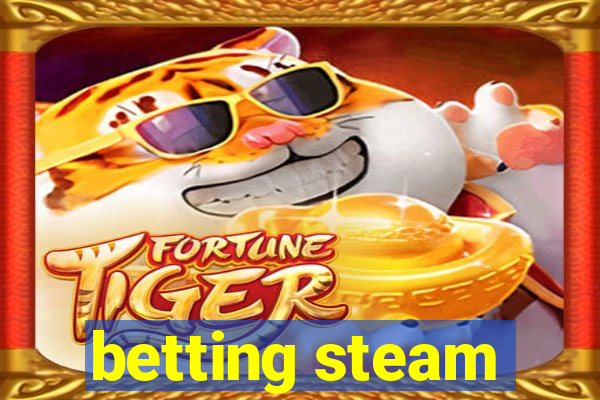 betting steam