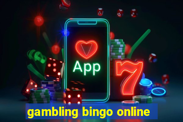 gambling bingo online