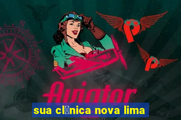 sua cl铆nica nova lima