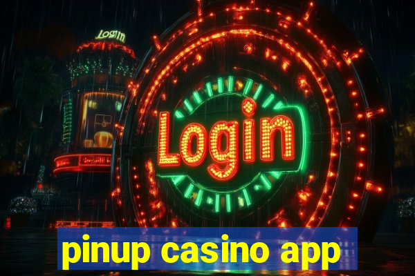 pinup casino app