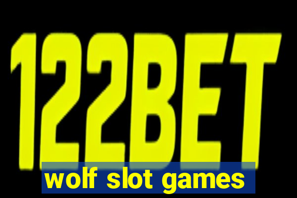 wolf slot games