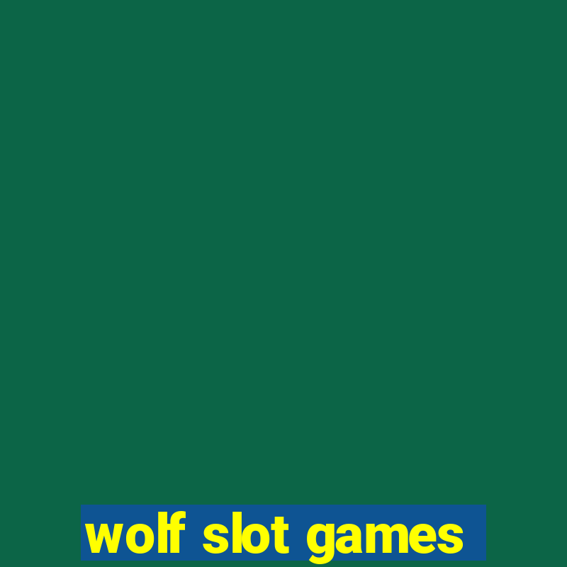 wolf slot games