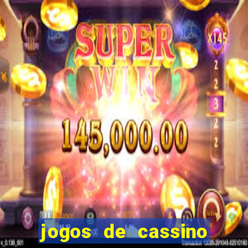 jogos de cassino que dao dinheiro