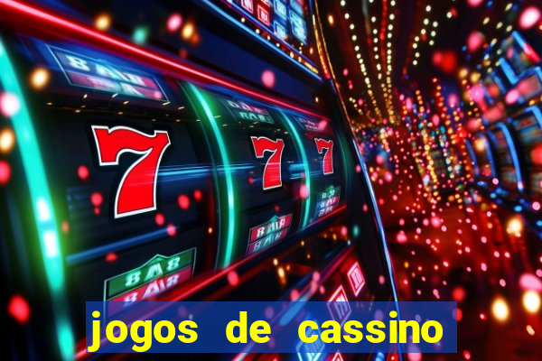 jogos de cassino que dao dinheiro