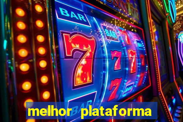 melhor plataforma de slot