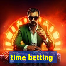 time betting