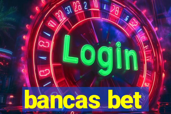 bancas bet