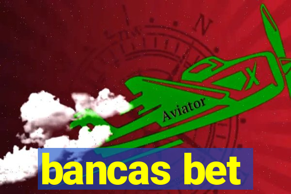 bancas bet