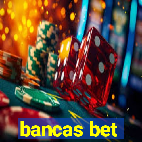 bancas bet