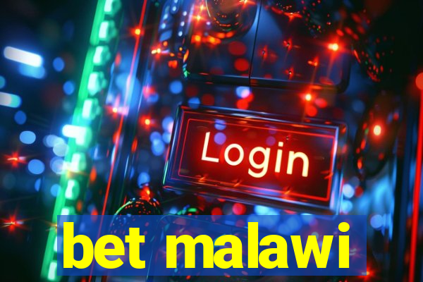 bet malawi