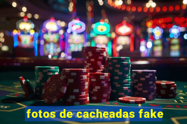 fotos de cacheadas fake