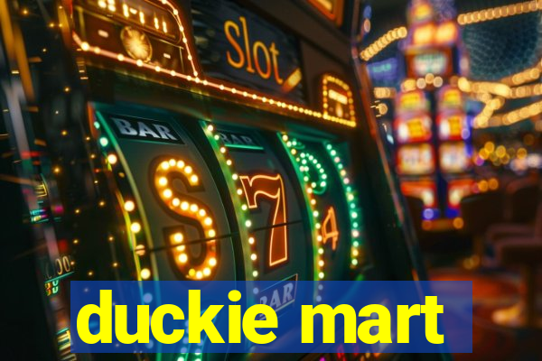 duckie mart