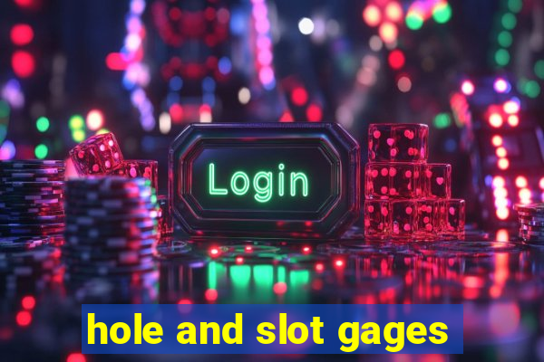 hole and slot gages