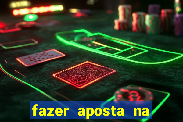 fazer aposta na mega sena