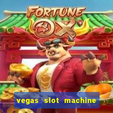 vegas slot machine free games