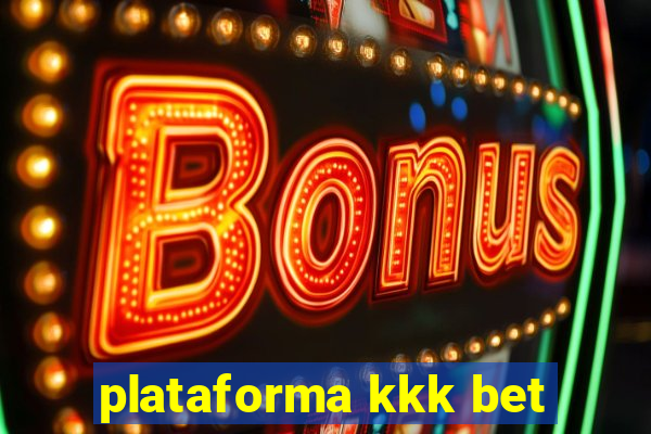 plataforma kkk bet