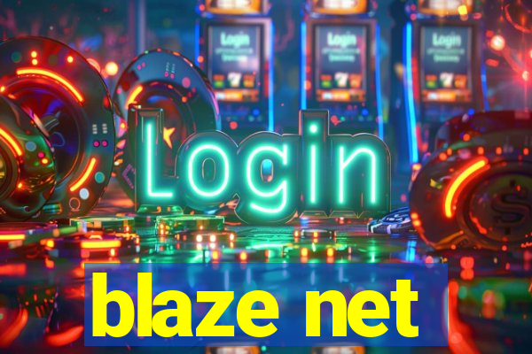 blaze net