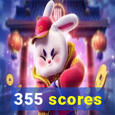 355 scores