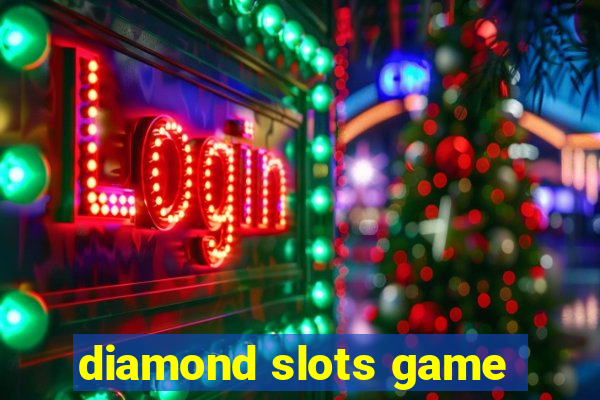 diamond slots game