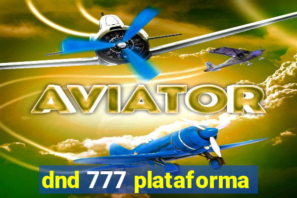 dnd 777 plataforma