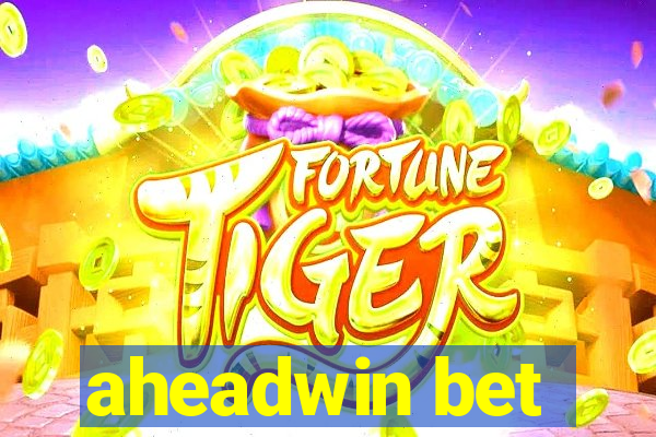 aheadwin bet