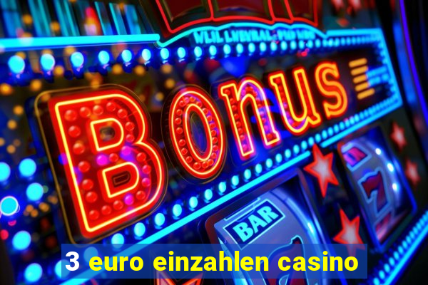 3 euro einzahlen casino