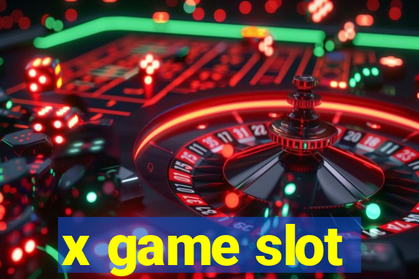 x game slot